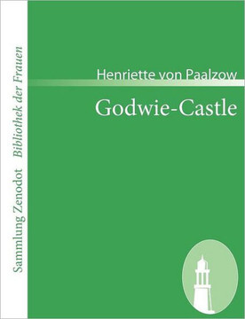 Godwie-Castle: Aus den Papieren der Herzogin von Nottingham