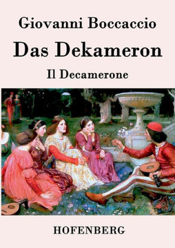 Das Dekameron: (Il Decamerone)