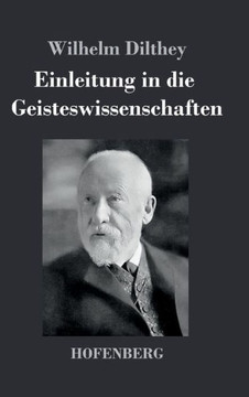 Einleitung in die Geisteswissenschaften: Versuch einer Grundlegung für das Studium der Gesellschaft und ihrer Geschichte