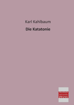 Die Katatonie Die Katatonie