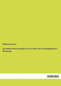Der Stoffwechsel des Kindes von der Geburt bis zur Beendigung des Wachstums Der Stoffwechsel des Kindes von der Geburt bis zur Beendigung des Wachstums