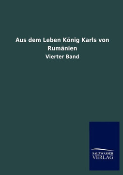 Aus Dem Leben Konig Karls Von Rumanien