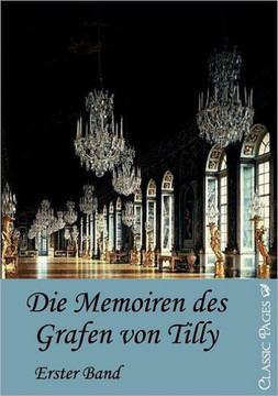 Die Memorien Des Grafen Von Tilly