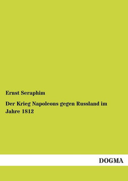Der Krieg Napoleons Gegen Russland Im Jahre 1812 Der Krieg Napoleons Gegen Russland Im Jahre 1812