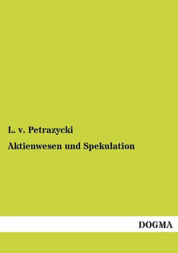 Aktienwesen und Spekulation Aktienwesen und Spekulation