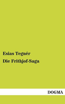 Die Frithjof-Saga Die Frithjof-Saga