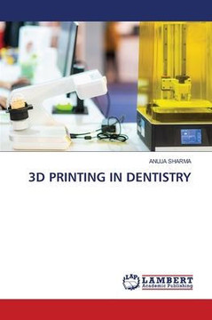 3D Printing in Dentistry 3D Printing in Dentistry
