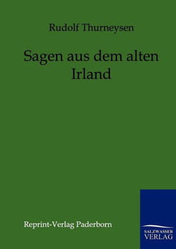 Sagen aus dem alten Irland Sagen aus dem alten Irland