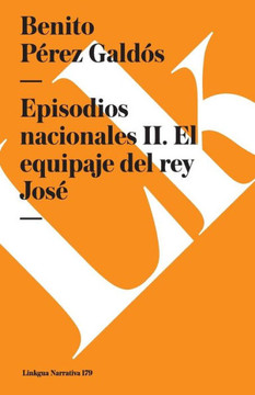 Episodios nacionales II: El equipaje del rey José