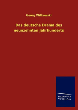 Das deutsche Drama des neunzehnten Jahrhunderts Das deutsche Drama des neunzehnten Jahrhunderts