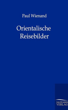 Orientalische Reisebilder
