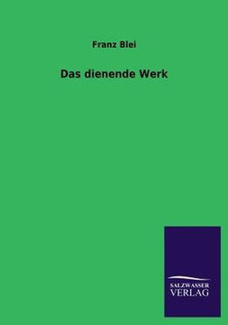 Das dienende Werk Das dienende Werk