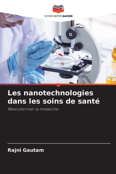 Les nanotechnologies dans les soins de santé Les nanotechnologies dans les soins de santé