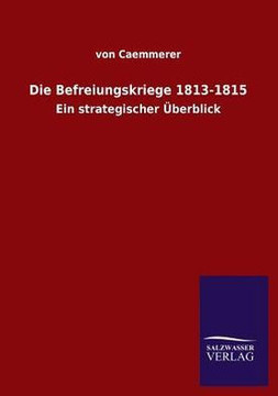 Die Befreiungskriege 1813-1815