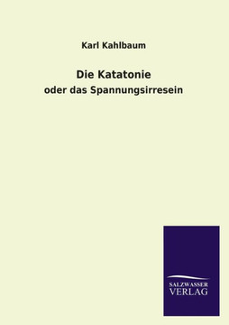 Die Katatonie Die Katatonie