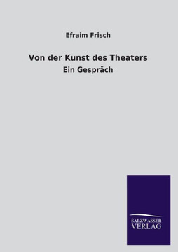Von Der Kunst Des Theaters