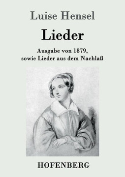 Lieder: Ausgabe von 1879, sowie Lieder aus dem Nachlaß