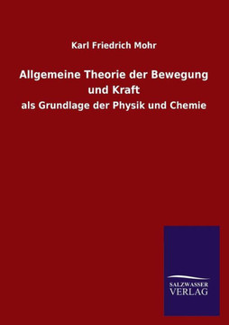 Allgemeine Theorie Der Bewegung Und Kraft Allgemeine Theorie Der Bewegung Und Kraft