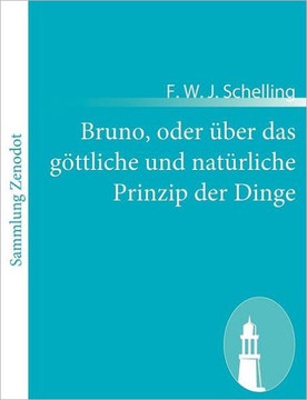 Bruno, oder über das göttliche und natürliche Prinzip der Dinge: Ein Gespräch