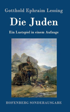 Die Juden: Ein Lustspiel in einem Aufzuge