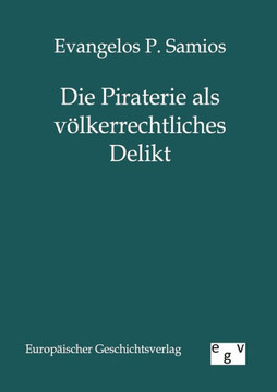 Die Piraterie als völkerrechtliches Delikt