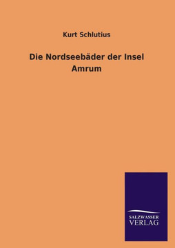 Die Nordseebäder der Insel Amrum Die Nordseebäder der Insel Amrum