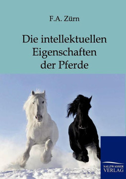 Die intellektuellen Eigenschaften der Pferde Die intellektuellen Eigenschaften der Pferde