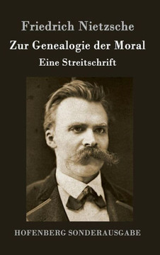 Zur Genealogie der Moral: Eine Streitschrift