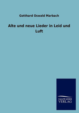 Alte und neue Lieder in Leid und Luft