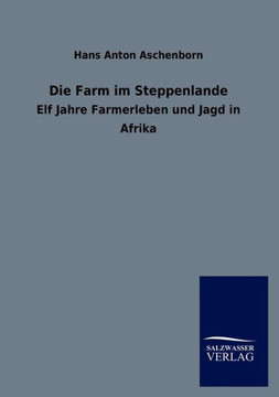 Die Farm im Steppenlande Die Farm im Steppenlande