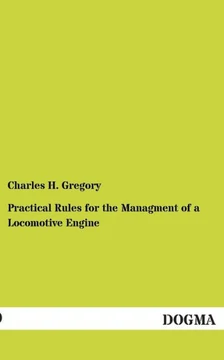 Practical Rules for the Managment of a Locomotive Engine