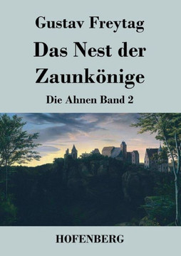 Das Nest der Zaunkönige: Die Ahnen Band 2