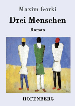 Drei Menschen: Roman
