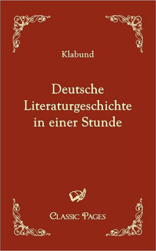 Deutsche Literaturgeschichte in einer Stunde