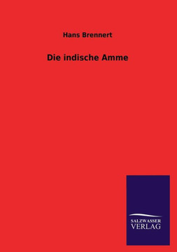 Die indische Amme Die indische Amme