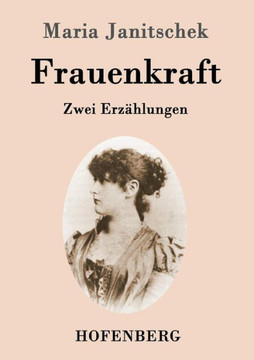 Frauenkraft: Zwei Novellen
