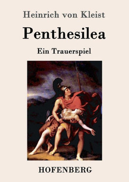 Penthesilea: Ein Trauerspiel