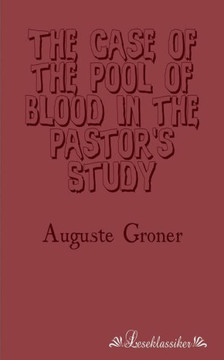 The Case of the Pool of Blood in the Pastor's Study