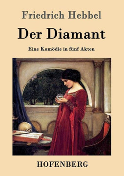 Der Diamant: Eine Komödie in fünf Akten