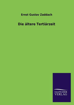 Die ältere Tertiärzeit Die ältere Tertiärzeit
