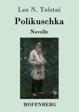 Polikuschka: Novelle Polikuschka: Novelle