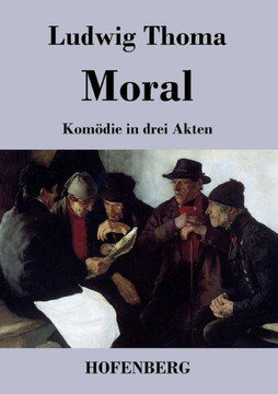 Moral: Komödie in drei Akten