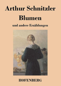 Blumen: und andere Erzählungen
