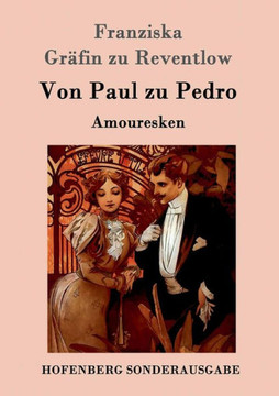 Von Paul zu Pedro: Amouresken