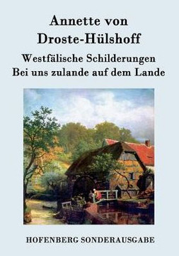 Westfälische Schilderungen / Bei uns zulande auf dem Lande