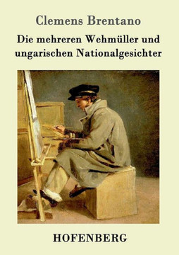 Die mehreren Wehmüller und ungarischen Nationalgesichter Die mehreren Wehmüller und ungarischen Nationalgesichter