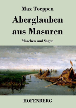 Aberglauben aus Masuren: Märchen und Sagen