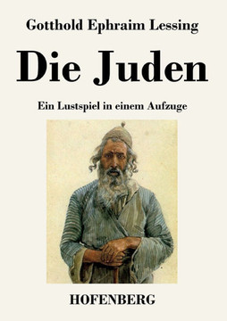 Die Juden: Ein Lustspiel in einem Aufzuge