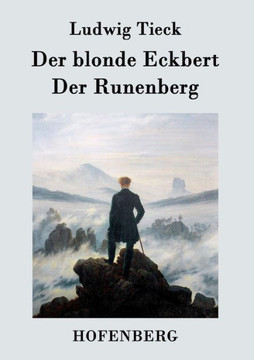 Der blonde Eckbert / Der Runenberg