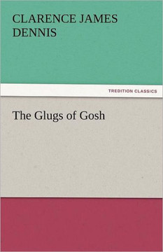 The Glugs of Gosh
